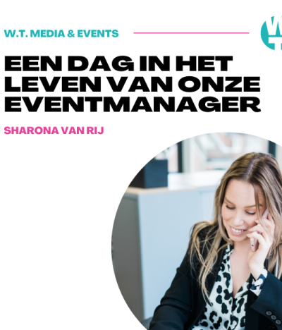 Een dag in het leven van onze eventmanager